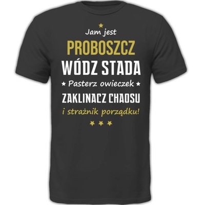 KOSZULKA JAM JEST PROBOSZCZ WÓDZ STADA