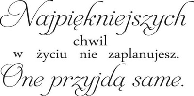 Naklejka na ścianę cytat Najpiękniejszych chwil