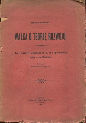 Haeckel WALKA O TEORIĘ ROZWOJU 1906 Darwin ewolucj