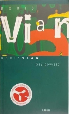 Boris Vian - Trzy powieści