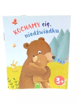 KSIĄŻECZKA KOCHAMY CIĘ NIEDŹWIADKU