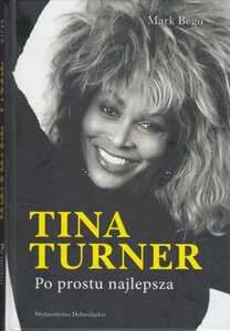 Tina Turner Po prostu najlepsza Mark Bego