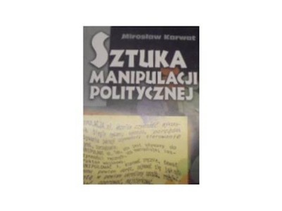 Sztuka Manipulacji Politycznej - M Korwat