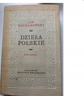 Dzieła polskie tom 3 J.Kochanowski