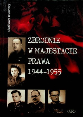 Zbrodnie w majestacie prawa 1944 do 1955