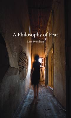 Philosophy of Fear - Lars Svendsen