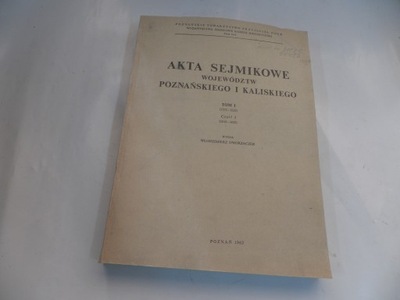 1962 AKTA SEJMIKOWE WOJEWÓDZTWA POZNAŃSKIEGO I KALISKIEGO