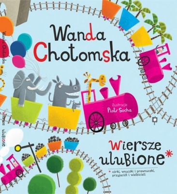 Wiersze ulubione. Wanda Chotomska