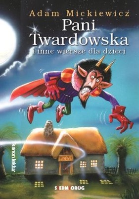 PANI TWARDOWSKA I INNE WIERSZE DLA DZIECI MICKIEWI