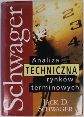 ANALIZA TECHNICZNA RYNKÓW TERMINOWYCH Schwager