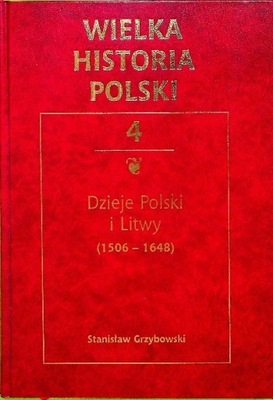 Wielka historia Polski Tom 4 Dzieje Polski i