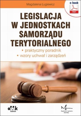 Ebook | Legislacja w jednostkach samorządu terytorialnego – praktyczny pora