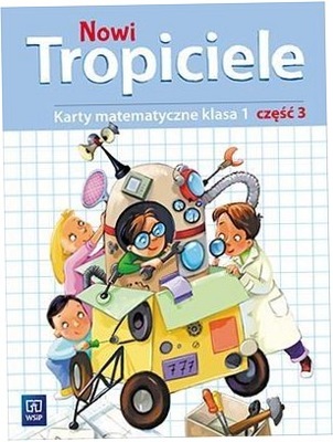 Nowi Tropiciele SP 1 Matematyka Część 3 WSiP