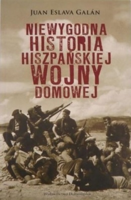 Niewiarygodna historia hiszpańskiej wojny