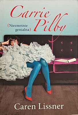 CAREN LISSNER CARRIE PILBY NIEZNOŚNIE GENIALNA