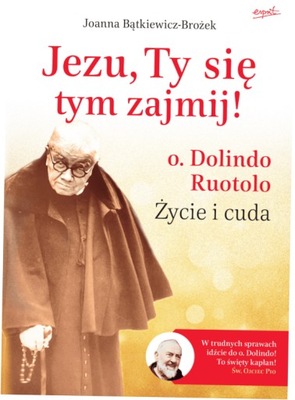 Jezu, Ty się tym zajmij! o. Dolindo Ruotolo Brożek