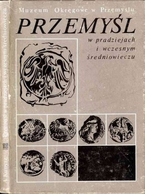 Przemyśl w pradziejach i wczesnym średniowieczu