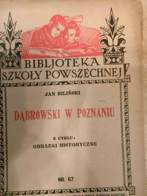 Jan Biliński DĄBROWSKI W POZNANIU