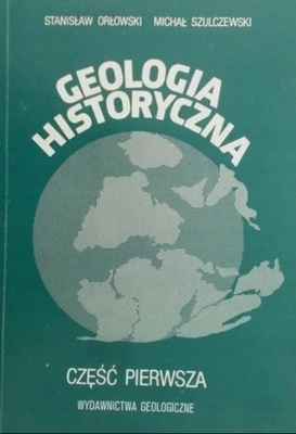 Geologia historyczna Część pierwsza Stanisaw Orowski
