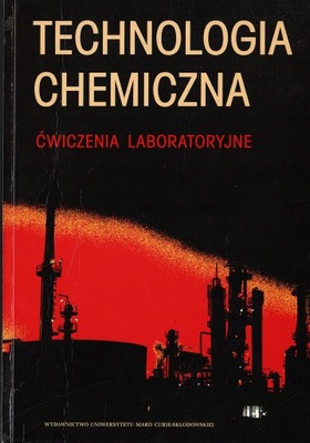 TECHNOLOGIA CHEMICZNA ĆWICZENIA LABORATORYJNE - ANDRZEJ MACHOCKI