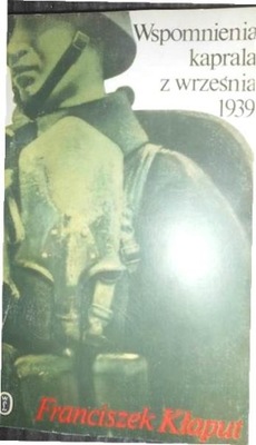 Wspomnienia kaprala z września 1939 - F. Kłaput