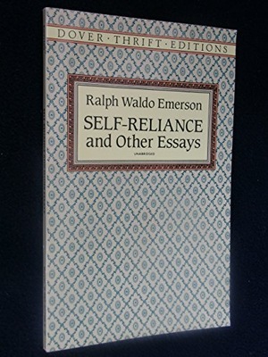 Self-Reliance, and Other Essays