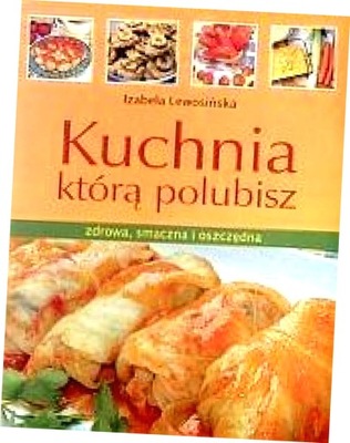 Kuchnia którą polubisz