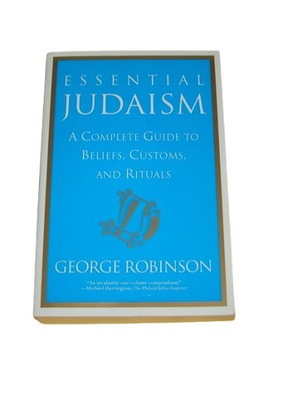 Essential Judaism A Complete Guide to Beliefs, Customs and Rituals /SRL