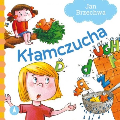 Kłamczucha Jan Brzechwa Bajki Brzechwy Wierszyki