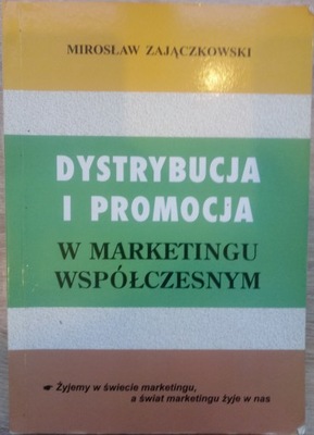 Dystrybucja i promocja w marketingu współczesnym