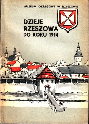 Dzieje Rzeszowa Do Roku 1914 J Milczewski