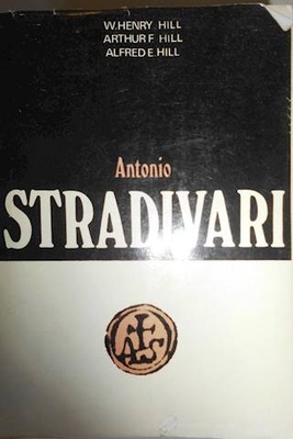 Antonio Stradivali - W.H. Hill
