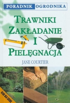 Trawnik Zakładanie i pielęgnacja trawnika