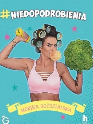 NIEDOPODROBIENIA MONIKA GOZDZIALSKA