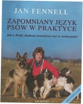 Zapomniany język psów w praktyce. Jan Fennell