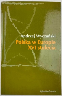 Polska w Europie XVI stulecia