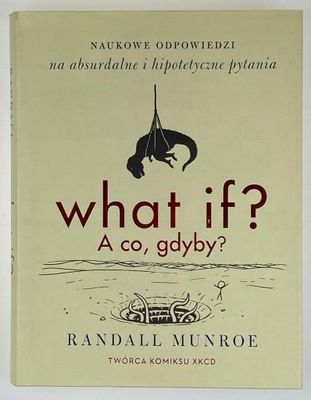 What If. A co gdyby Randall Munroe