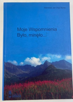 Moje Wspomnienia Było, minęło...