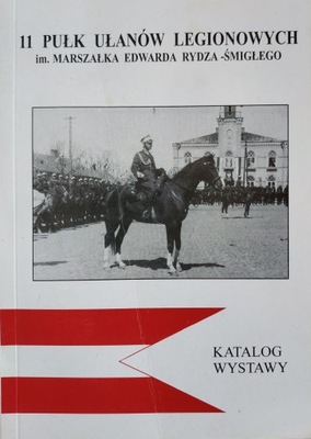 11 Pułk Ułanów Legionowych katalog wystawy