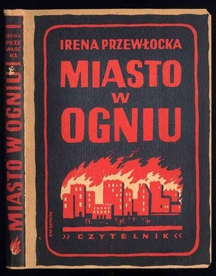 Przewłocka I.: Miasto w ogniu 1949