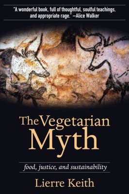 Vegetarian Myth - Keith, Lierre EBOOK