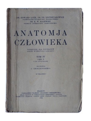 Anatomja człowieka tom IV część II Krzyształowicz Majewski 1925 ANATOMIA