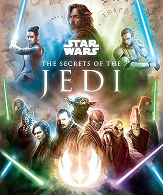 STAR WARS: THE SECRETS OF THE JEDI - Marc Sumerak