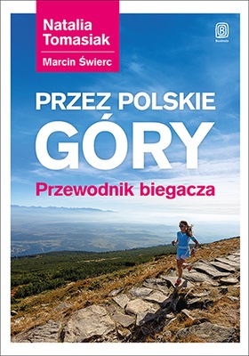 Przez polskie góry. Przewodnik biegacza. Wydanie 1