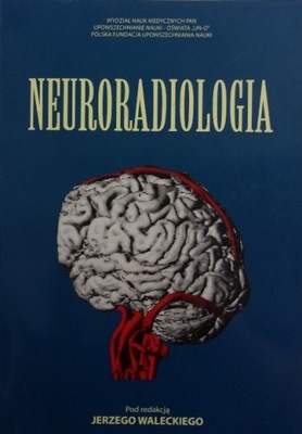 Jerzy Walecki red. - Neuroradiologia