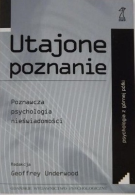 Geoffrey Underwood - Utajone poznanie