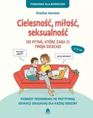 CIELESNOŚĆ, MIŁOŚĆ, SEKSUALNOŚĆ 120 PYTAŃ.. CHARLINE VERMONT