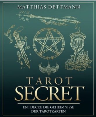 Tarot Secret: Entdecke die Geheimnisse der Tarotkarten BOOK