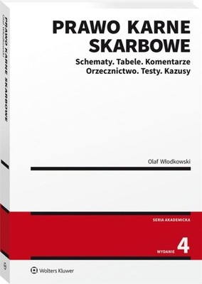 PRAWO KARNE SKARBOWE. SCHEMATY. TABELE. KOMENTARZ OLAF WŁODKOWSKI