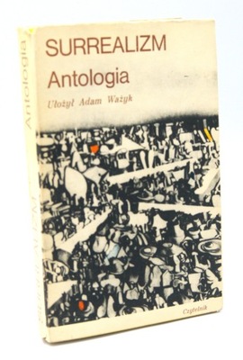 Surrealizm Antologia Adam Ważyk 1976